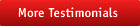 More Testimonials